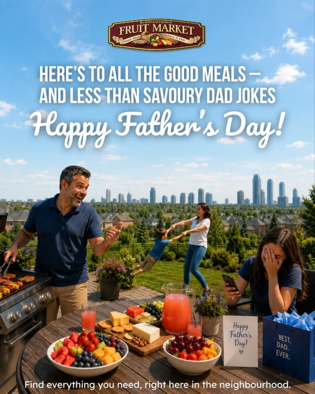 There's something about a meal made with love that says everything words can't. 

This father's day, it's not about the gift — it's about the moment. Pulling everyone together, putting something real on the table, and just being present with the people who matter.

Whether you're cooking dad's favourite from scratch or grabbing something incredible from our deli counter on the way over — we've got everything you need to make it a meal worth remembering.

Fresh produce, quality meats. a bakery and deli stocked with the good stuff. All right here in the neighbourhood, ready for you.

Happy father's day from our family to yours. 🙏

📍 Burnhamthorpe Fruit Market | 3647 Dixie Rd, Mississauga
🕖 Mon–Fri: 7:30am–9pm | Weekends: until 6:30pm
👇 What's the meal that always brings your family together? Drop it in the comments.

#BurnhamthorpeFruitMarket #FathersDay #ShopLocal #MississaugaEats #NeighbourhoodGrocer